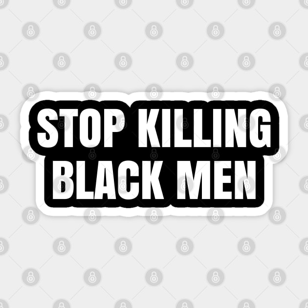 Stop Killing Black Men, Justice for George Floyd, Black Lives Matter, Protest Sticker by UrbanLifeApparel